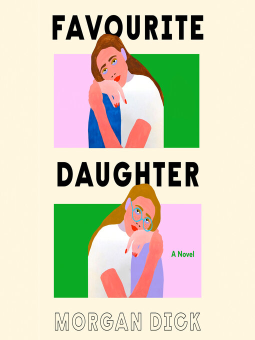 Title details for Favourite Daughter by Morgan Dick - Available